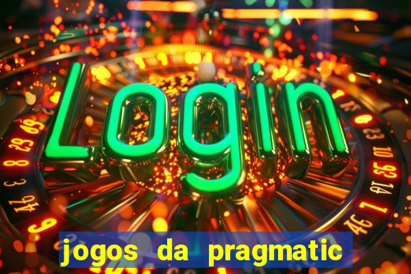 jogos da pragmatic que mais pagam